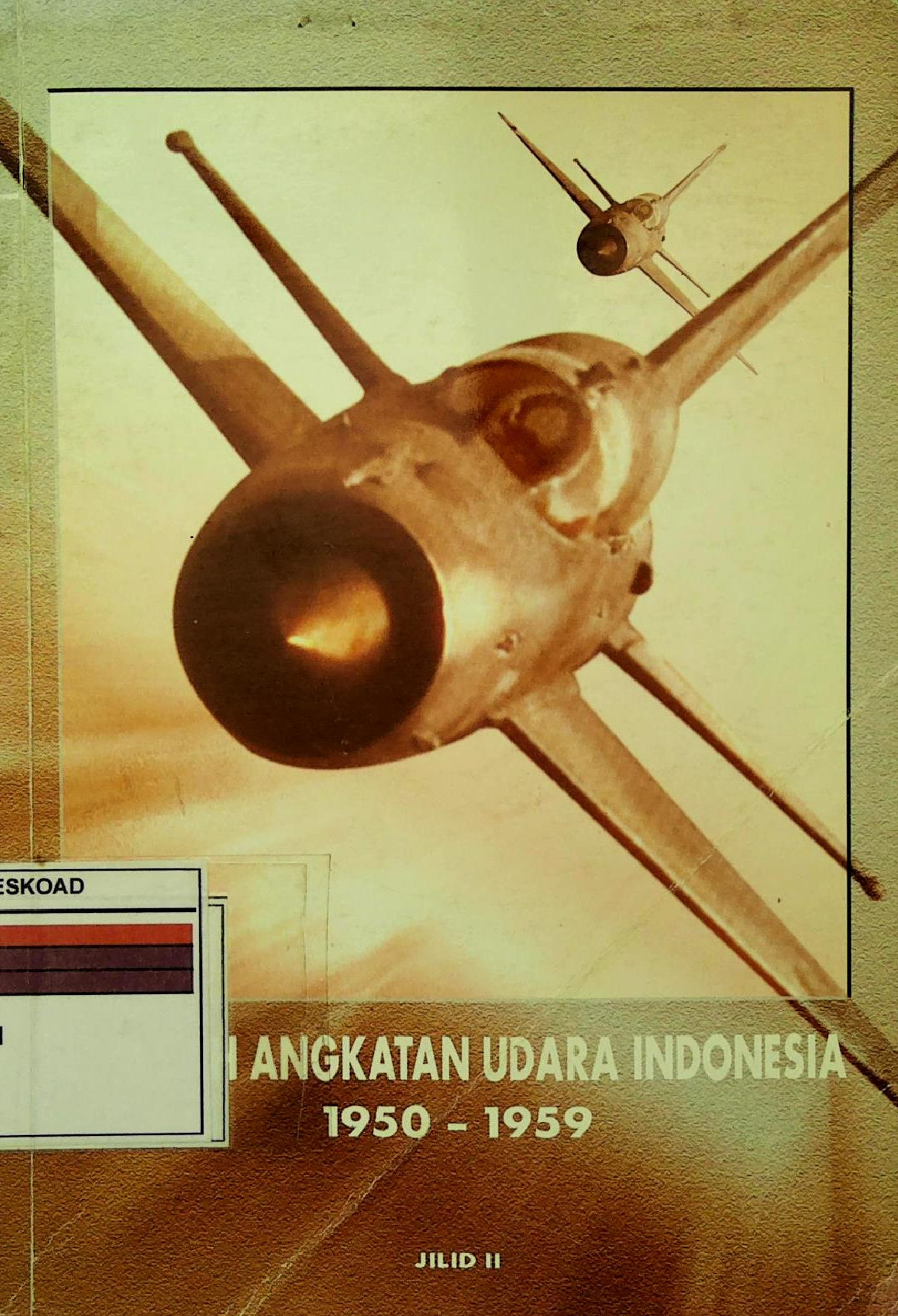 Sejarah Angkatan Udara Indonesia (1950-1959) Jilid II